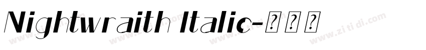 Nightwraith Italic字体转换 Nightwraith Italic字体转换